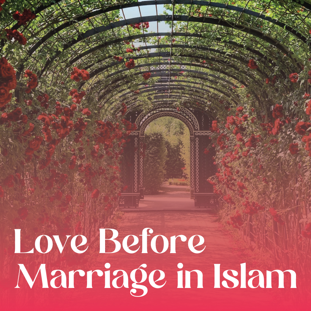 Love Before Marriage in Islam.